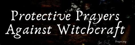 Resolute prayers to counteract malevolent witchcraft directed at you